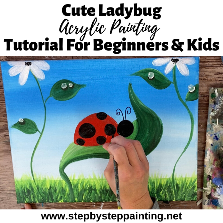 Ladybug Painting - Step By Step Tutorial - With Video